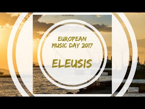 European Music Day 2017 | Eleusis
