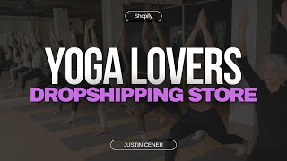 How To Start A Yoga Lovers Dropshipping Shopify Store