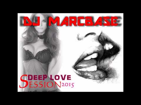 DJ MARCBASE   DEEP LOVE SESSION 2015  mp4 sfk