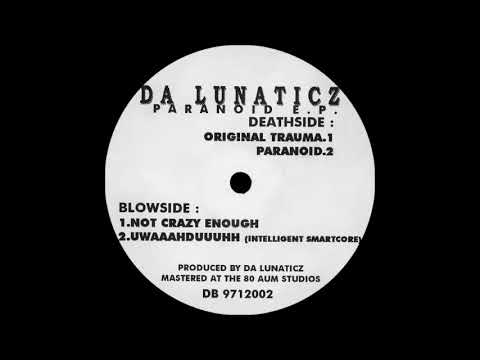Da Lunaticz - Original Trauma