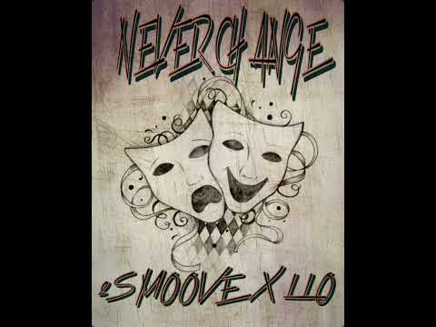 2Smoove X LLO - Never Change