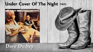 Dave Dudley - Under Cover Of The Night (1971)
