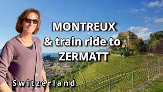Swiss Riviera and Panoramic Cogwheel Train to Zermatt