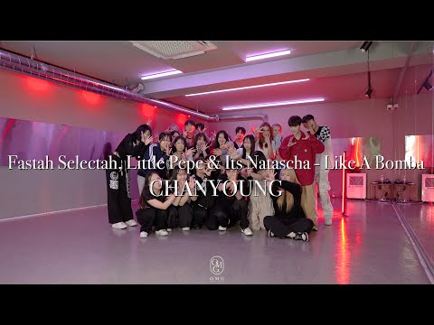 CHANYOUNG Choreography / Fastah Selectah, Little Pepe & Its Natascha - Like A Bomba