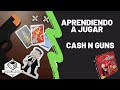 Aprendiendo A Jugar Cash N Guns La Ludoteka