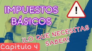 Basic Taxes: Everything You Need to Know💸Chapter 4