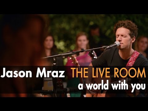 Jason Mraz - A World With You (Live from The Mranch)