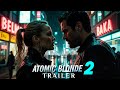 Atomic Blonde 2 2025 Concept Trailer 4K Charlize Theron Vs Jake Gyllenhaal 4K