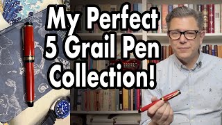 My Top 5 Perfect Grail Pen Collection!