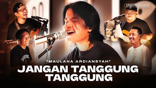 Download lagu Maulana Ardiansyah - Jangan Tanggung Tanggung (Live Studio Session) | Setelah dirimu kasih mp3