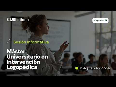 Sesión Informativa del Máster Universitario en Intervención Logopédica