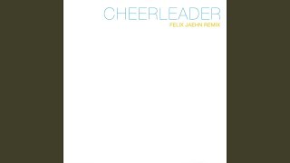 Cheerleader [Felix Jaehn vs Salaam Remi Remix] (Originally Performed By Omi feat. Kid Ink)...