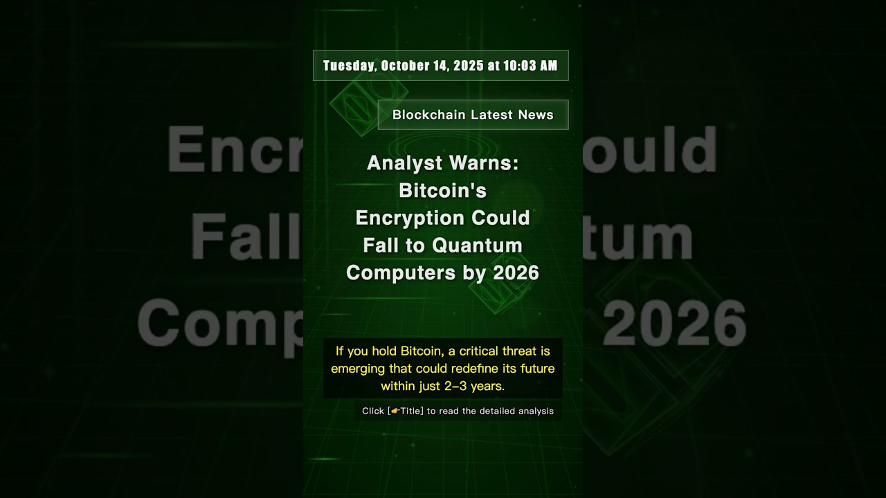 🧐👉 Analyst Warns: Bitcoin's Encryption Could Fall to Quantum Computers by 2026 #QixNewsCrypto