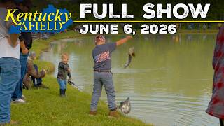 Watch Video - Kentucky Afield TV - June 6, 2026