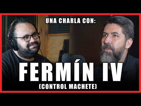 #236 - FERMÍN IV | mi historia en CONTROL MACHETE  | Mi vida siendo CRISTIANO | ¿QUÉ ES LA MÚSICA?