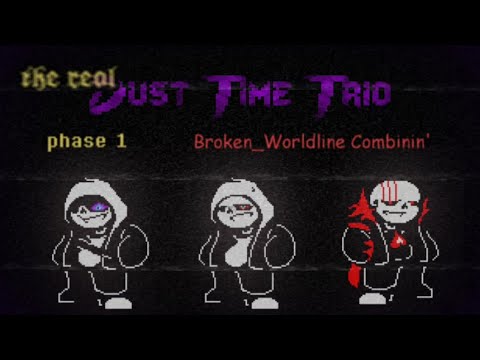 the Real Dust Time Trio - [ Phase 1 ] - Broken_Worldline Combinin'(Hyper Dust×dust×True Dust)