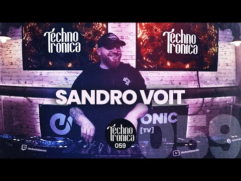 Sandro Voit - Techno Tronica ep.059 | Techno (High-Tech, Minimal)