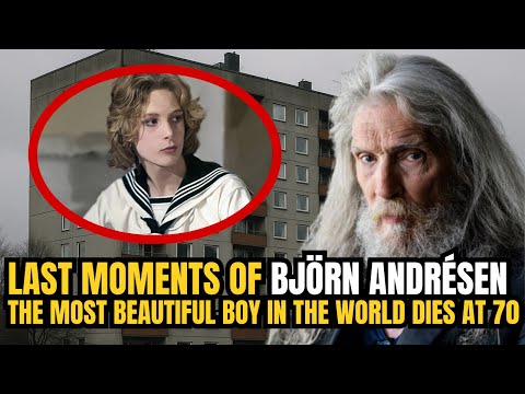 Last Moments of Björn Andrésen – The Most Beautiful Boy in the World Dies at 70