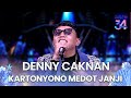 Denny Caknan Kartonyono Medot Janji KILAU RAYA MNCTV 34