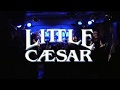 Little Caesar - Cajun Panther Live