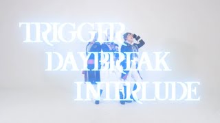 【アイナナ】TRIGGER - Daybreak interlude cosplay dance