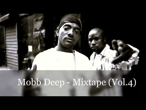 Mobb Deep - Mixtape (Vol.4) (feat. Run DMC, Nas, Cormega, Big Noyd, Raekwon, Method Man...)