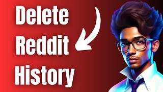 How To Delete Reddit History