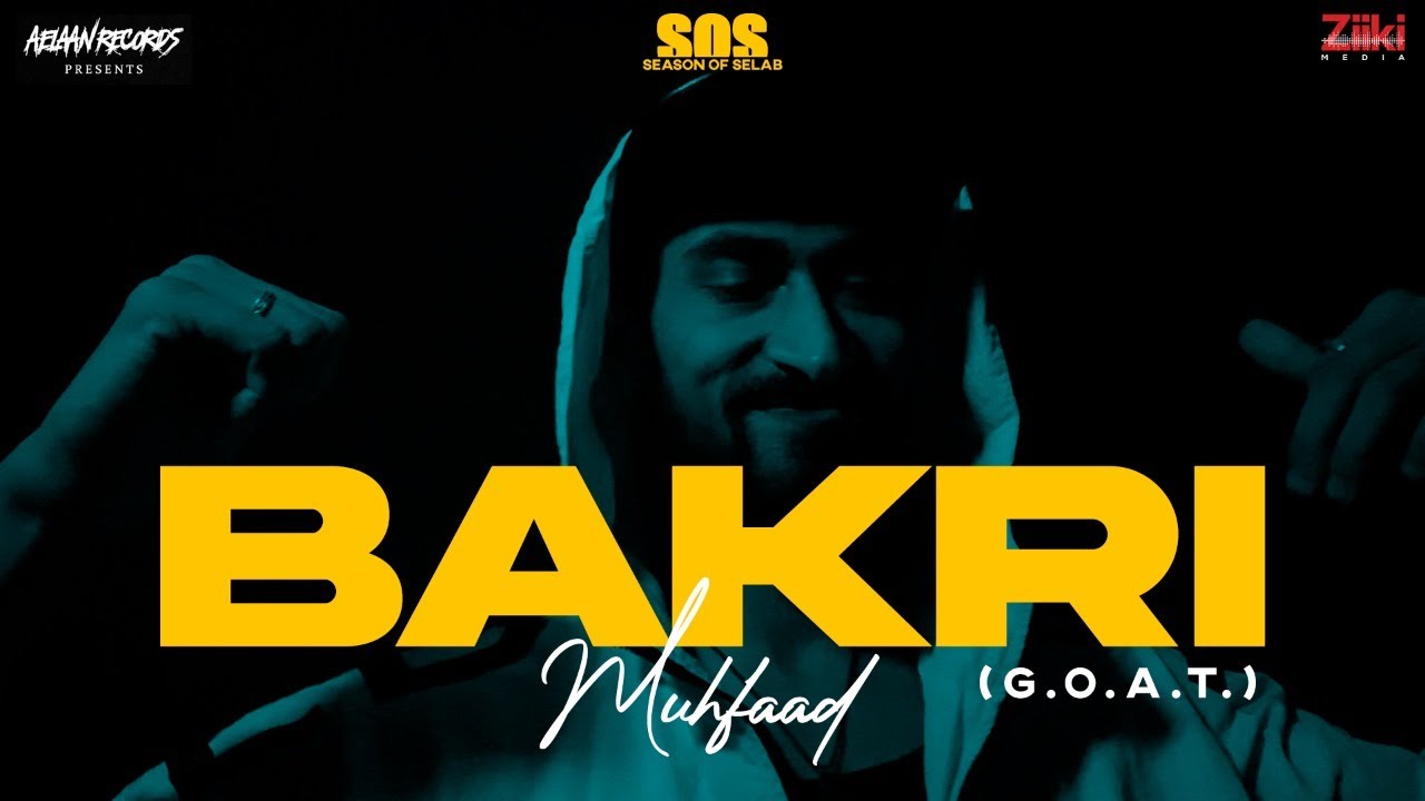 BAKRI (G.O.A.T) LYRICS - MUHFAAD - SEASON OF SELAB