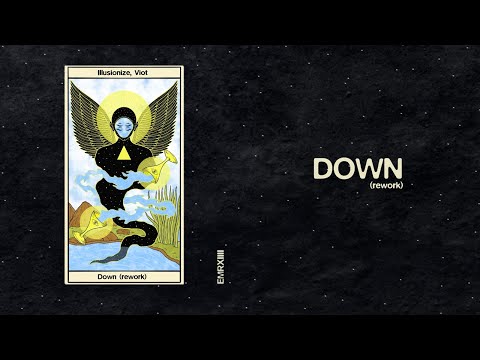 Illusionize, Viot - Down Rework