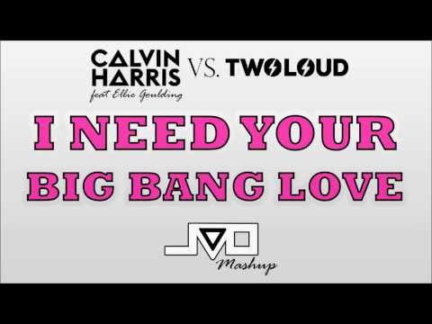 Calvin Harris feat Ellie Goulding vs twoloud - I Need Your Big Bang Love (JVO Mashup)