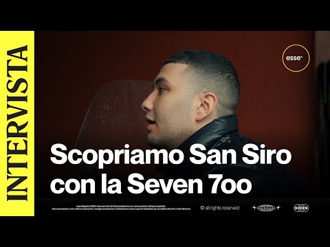 Scopriamo San Siro con la Seven 7oo | ESSE