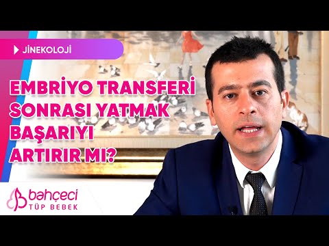 Embriyo Transferi Sonrası Yatmak Başarıyı Artırır Mı? | Bahçeci Tüp Bebek