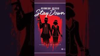 “Stay Down”- Rich Homie Quan x Rich The Kid.