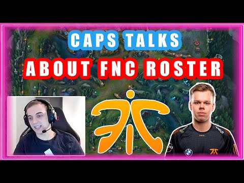 G2 Caps About FNC Roster and FNC Wunder