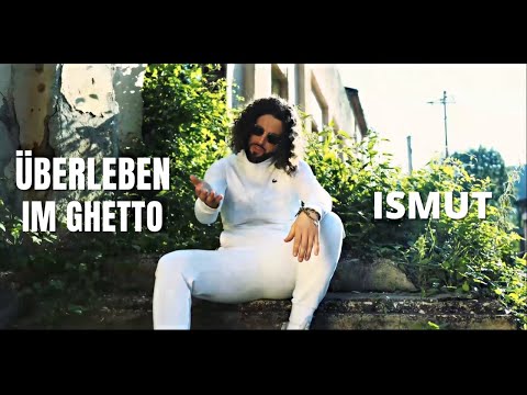 ISMUT - Überleben im Ghetto [Clip Official]