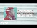 Shawn McDonald - We Are Brave (Lyric Video) 