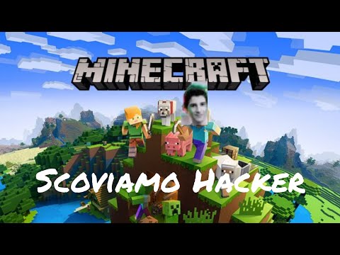 scoviamo Hacker su Minecraft