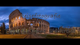 Reisefotografie Folge 6 - Tipps für Deine Städtemotive