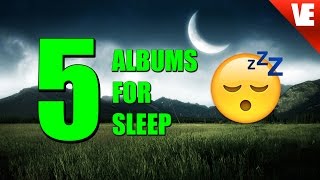 TOP 5 Albums for Deep Sleep!