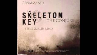 The Skeleton Key   The Conjure Steve Lawler