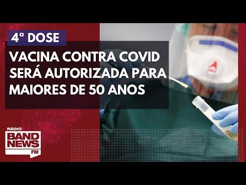 4ª dose da vacina contra Covid-19 será autorizada para pessoas maiores de 50 anos