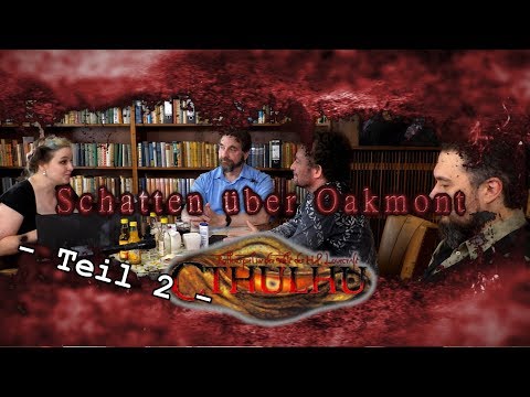 Cthulhu:  Schatten über Oakmont | Pen and Paper Let's Play Teil 2