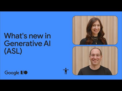 What's new in Generative AI - American Sign Language