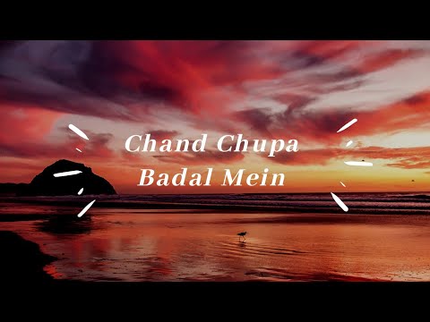 Chand Chhupa Badal Mein DJ REMIX Song