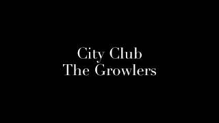 The Growlers - City Club Lyrics