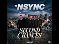 Second Chances NSYNC