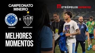 CRUZEIRO 1x0 ATLÉTICO-MG | MOMENTOS MELHORES | Campeonato Mineiro