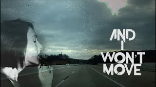 And I Won't Move - Millaze