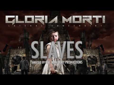 Gloria Morti - Slaves (OFFICIAL VIDEO)