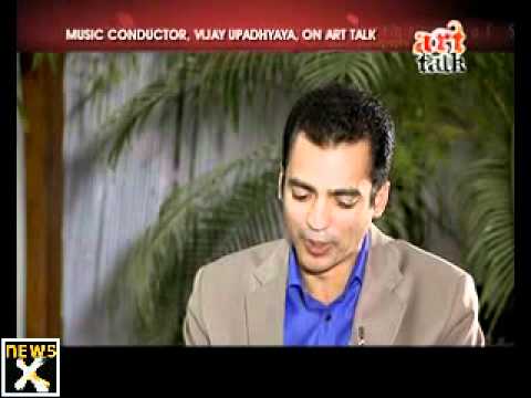 Art Talk: Vijay Upadhyaya (Music Conductor)